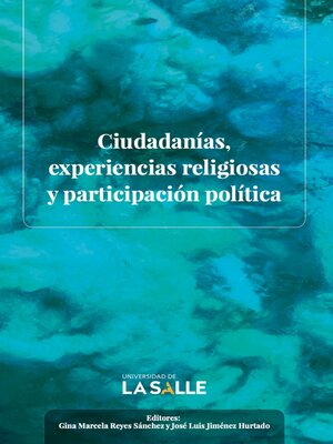 cover image of Ciudadanías, experiencias religiosas y participación política